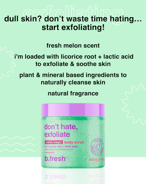 b.tan - b.fresh – Don’t hate, exfoliate – melon magic body scrub – 200 ml